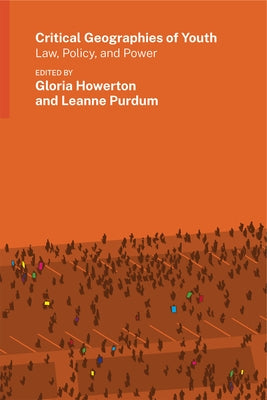 Critical Geographies of Youth: Law, Policy, and Power Paperback West Virginia University Press