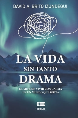 La vida sin tanto drama by Ígneo, Grupo