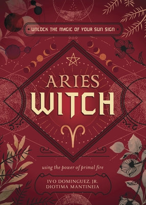 Aries Witch: Unlock the Magic of Your Sun Sign Paperback Llewellyn Publications