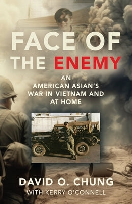 Face of the Enemy: An American Asian's War in Vietnam and at Home Paperback Booklocker.com