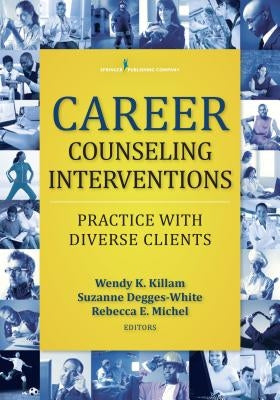 Career Counseling Interventions: Practice with Diverse Clients Paperback Springer Publishing Company
