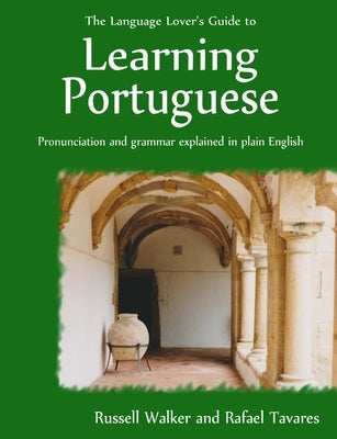 The Language Lover's Guide to Learning Portuguese Paperback Aberto Publishing