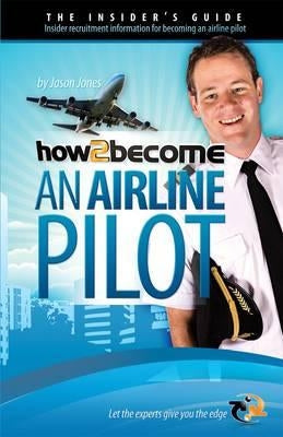 How To Become An Airline Pilot Paperback How2become