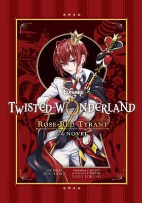 Disney Twisted-Wonderland: Rose-Red Tyrant: The Novel Paperback Viz Media