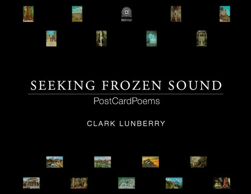 Seeking Frozen Sound: PostCardPoems Paperback Tofu Ink Arts Press Brian L. Jacobs
