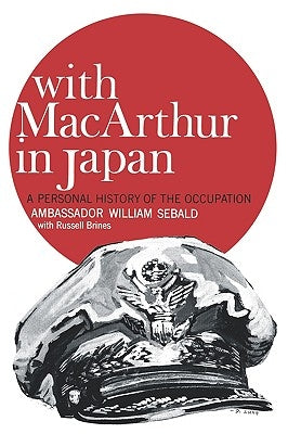 With MacArthur in Japan: A Personal History of the Occupation Paperback W. W. Norton & Company