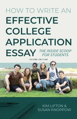 How to Write an Effective College Application Essay: The Inside Scoop for Students Paperback Wow Writing Workshop