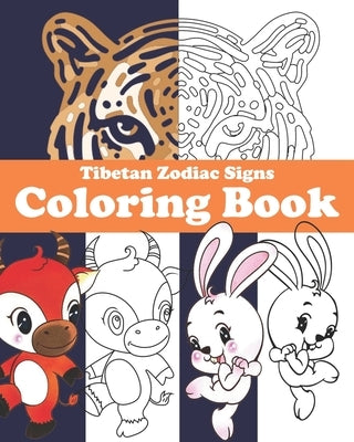 Tibetan Zodiac Signs Coloring Book: with corresponding years and descriptions Paperback Independently Published