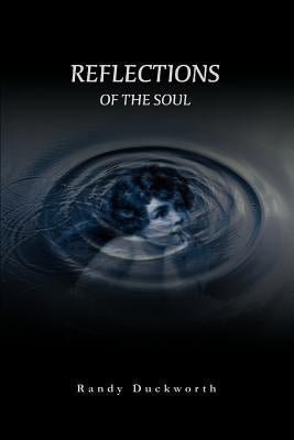 Reflections Of The Soul Paperback iUniverse