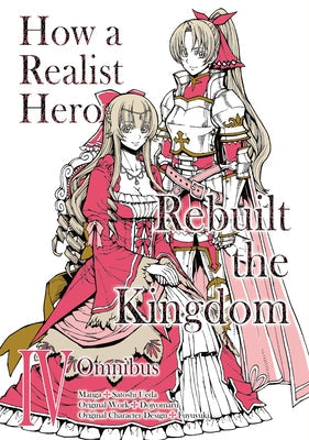 How a Realist Hero Rebuilt the Kingdom (Manga): Omnibus 4: Volume 4 by Dojyomaru