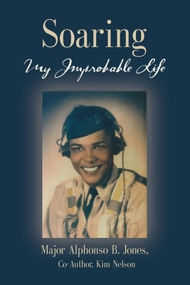 Soaring, My Improbable Life Booklocker.com