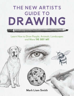 The New Artist's Guide to Drawing: Learn How to Draw People, Animals, Landscapes and More the Easy Way Paperback Page Street Publishing