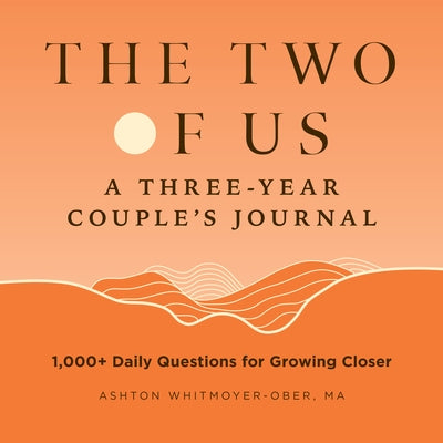 The Two of Us: A Three-Year Couples Journal: 1,000+ Daily Questions for Growing Closer Paperback Rockridge Press