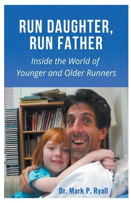 Run Daughter, Run Father Paperback Mark Ryall