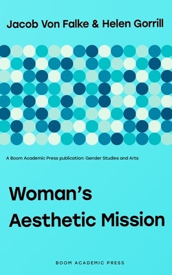 Woman's Aesthetic Mission Paperback Independently Published