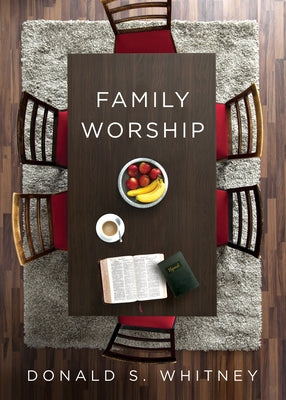 Family Worship Crossway
