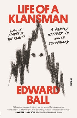 Life of a Klansman: A Family History in White Supremacy Paperback Picador USA