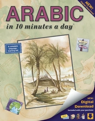 Arabic in 10 Minutes a Day: Language Course for Beginning and Advanced Study. Includes Workbook, Flash Cards, Sticky Labels, Menu Guide, Software, Paperback Bilingual Books (WA)