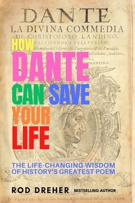 How Dante Can Save Your Life Paperback Regan Arts