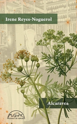 Alcaravea by Reyes-Noguerol, Irene