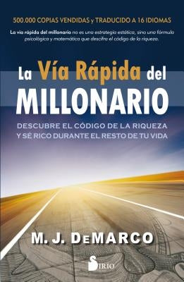 Via Rapida del Millonario, La by DeMarco, M. J.