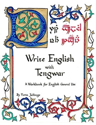 Write English with Tengwar: A Workbook for English General Use Realelvish.Net