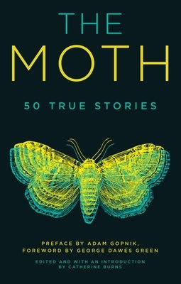 The Moth Paperback Grand Central Publishing