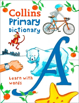 Primary Dictionary: Illustrated Dictionary for Ages 7+ by Collins Dictionaries