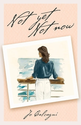 Not Yet Not Now Paperback Atmosphere Press