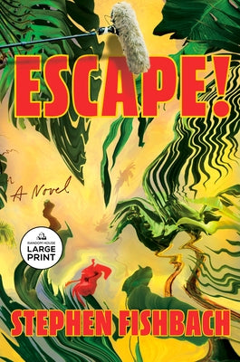 Escape! by Fishbach, Stephen
