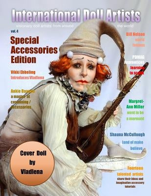 International Doll Artists - Volume 4: Accessories & Ideas Paperback Createspace Independent Publishing Platform