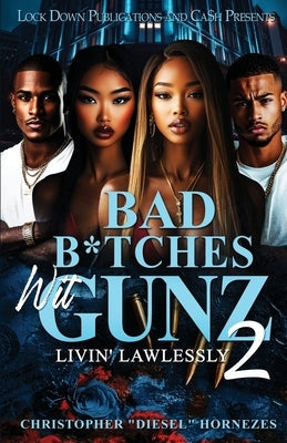 Bad B*tches Wit Gunz 2 by Hornezes, Christopher