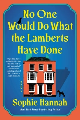 No One Would Do What the Lamberts Have Done by Hannah, Sophie