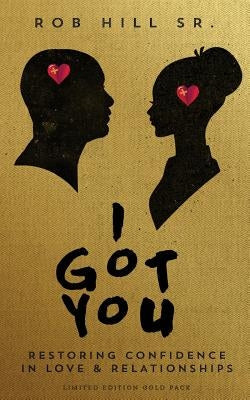 I Got You: Restoring Confidence in Love and Relationships Paperback Spirit Filled Creations