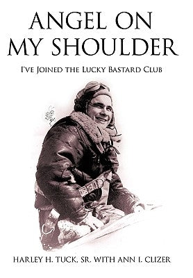 Angel on My Shoulder: I've Joined the Lucky Bastard Club Paperback Authorhouse