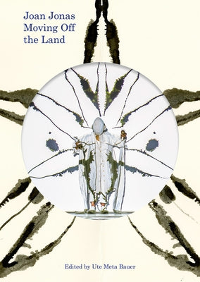 Joan Jonas: Moving Off the Land Paperback Walther Konig Verlag