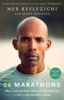 26 Marathons: What I Learned about Faith, Identity, Running, and Life from My Marathon Career Paperback Rodale Books