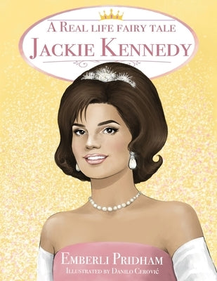 A Real Life Fairy Tale Jackie Kennedy Paperback Gatekeeper Press