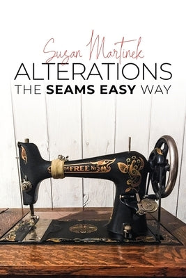 Alterations: The Seams Easy Way (New Edition) Paperback Omnibook Co.