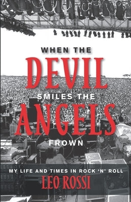 When the Devil Smiles the Angels Frown: My Life and Times in Rock 'n' Roll Paperback 20k Watts