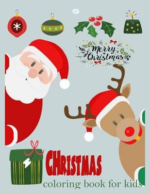 Christmas coloring book for kids ( young kids and toddlers): Christmas Coloring book for kids and toddlers, children activity book Paperback Createspace Independent Publishing Platform