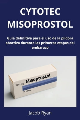 Cytotec Misoprostol by Ryan, Jacob