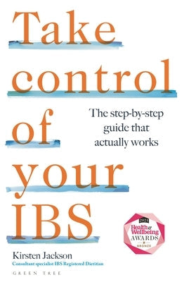 Take Control of Your Ibs: The Step-By-Step Guide That Actually Works Paperback Green Tree