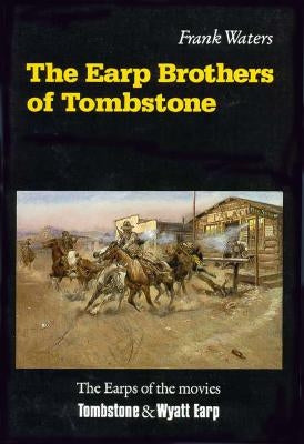 The Earp Brothers of Tombstone: The Story of Mrs. Virgil Earp Paperback Bison