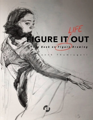 Figure It Out: A thin book on Figure Drawing Paperback Pov Matters