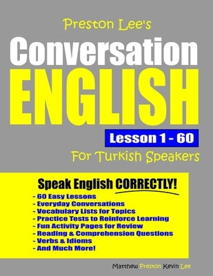 Preston Lee's Conversation English For Turkish Speakers Lesson 1 - 60 Paperback Independently Published