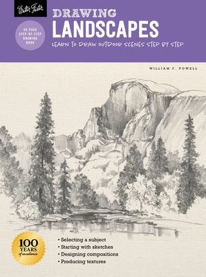 Drawing: Landscapes with William F. Powell: Learn to Draw Outdoor Scenes Step by Step Walter Foster Publishing
