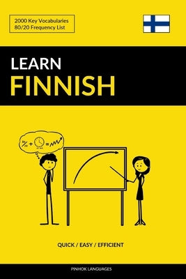 Learn Finnish - Quick / Easy / Efficient: 2000 Key Vocabularies Paperback Createspace Independent Publishing Platform
