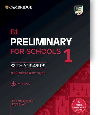 B1 Preliminary for Schools 1 for the Revised 2020 Exam Student's Book with Answers with Audio with Resource Bank Paperback Cambridge University Press