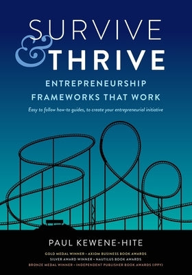 Survive & Thrive: Entrepreneurship Frameworks That Work Paperback Mātanga Hāpai Limited